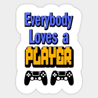 Everybody loves A Player Sticker